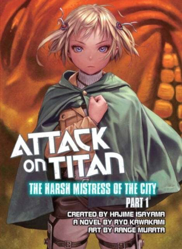 Attack On Titan: The Harsh Mistress Of The City, Part 1 av Hajime Isayama, Ryo Kawakami, Range Murata