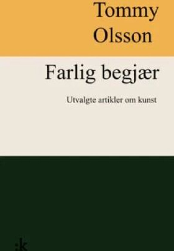 Farlig begjær av Tommy Olsson