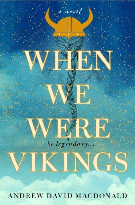 When We Were Vikings av Andrew David MacDonald