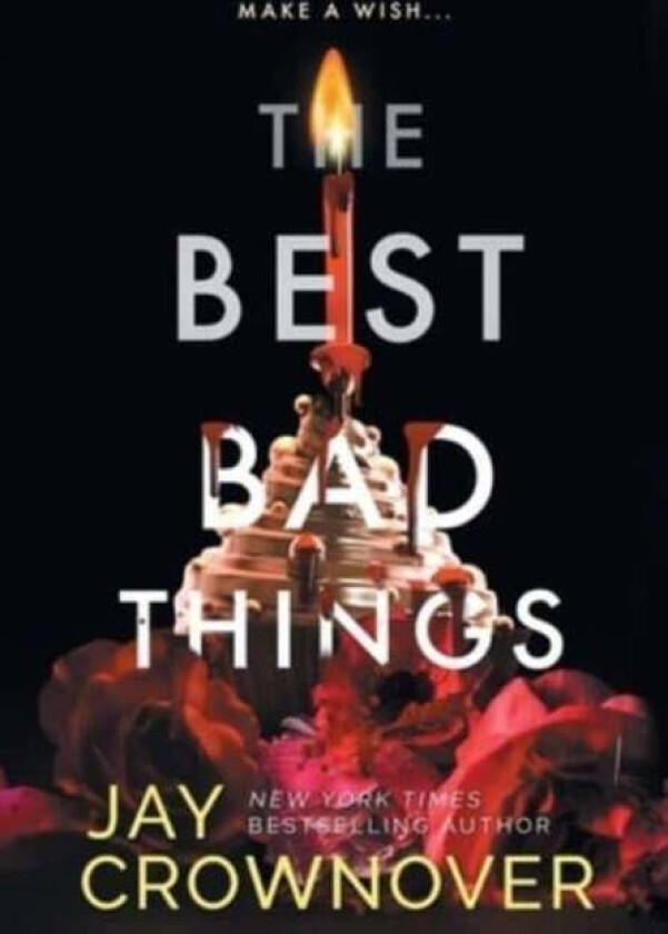 The Best Bad Things av Jay Crownover
