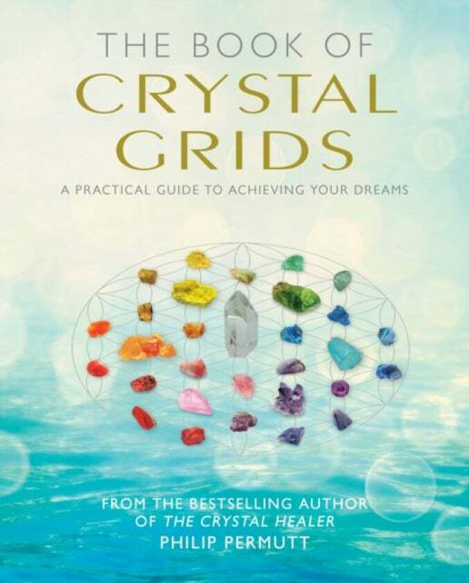 The Book of Crystal Grids av Philip Permutt