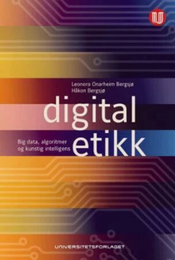 Digital etikk av Håkon Bergsjø, Leonora Onarheim Bergsjø