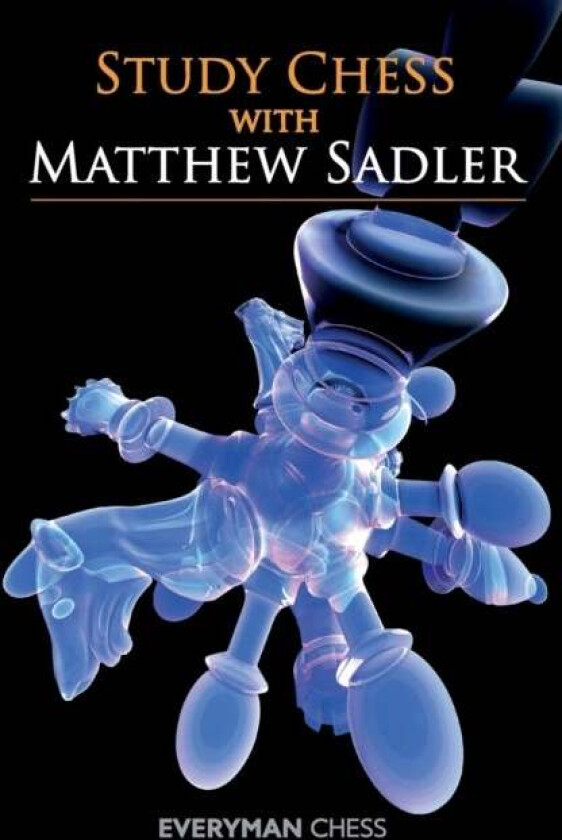 Study Chess with Matthew Sadler av Matthew Sadler