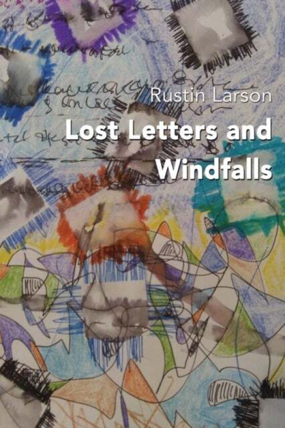 Lost Letters and Windfalls av Rustin Larson