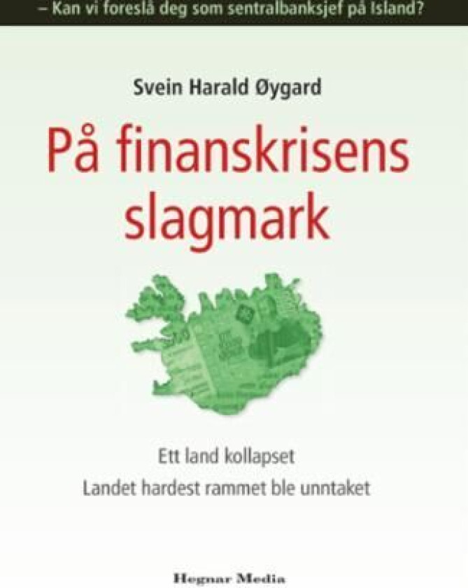 På finanskrisens slagmark av Svein Harald Øygard