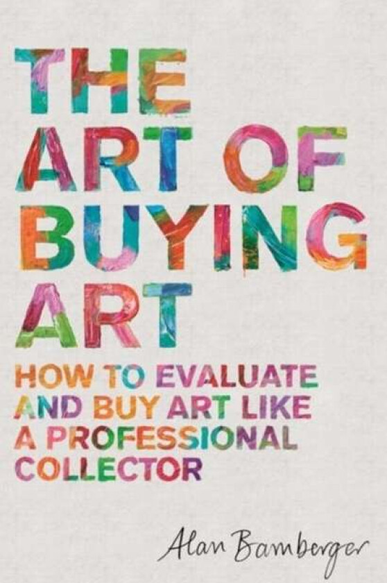 The Art of Buying Art av Alan S. Bamberger