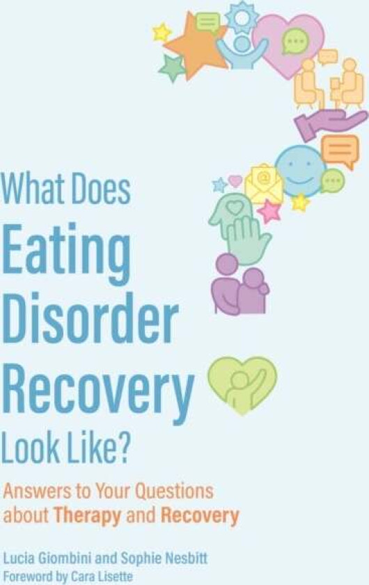 What Does Eating Disorder Recovery Look Like? av Lucia Giombini, Sophie Nesbitt