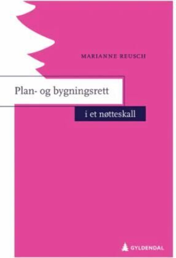 Plan- og bygningsrett i et nøtteskall av Marianne Reusch