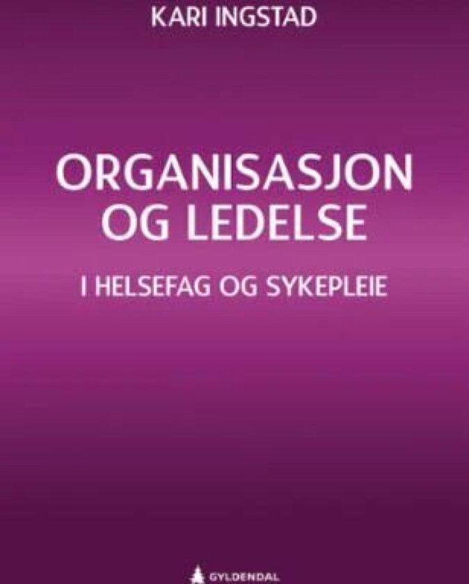 Organisasjon og ledelse av Kari Ingstad