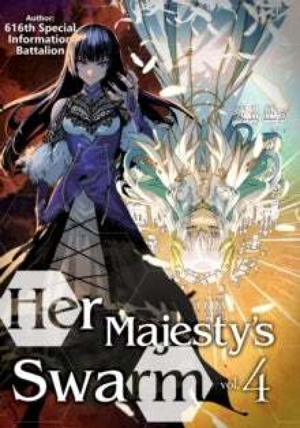 Her Majesty's Swarm: Volume 4 av 616th Special Information Battalion