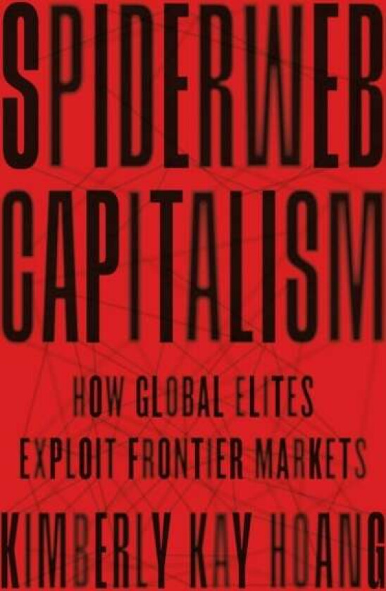 Spiderweb Capitalism Av Kimberly Kay Hoang