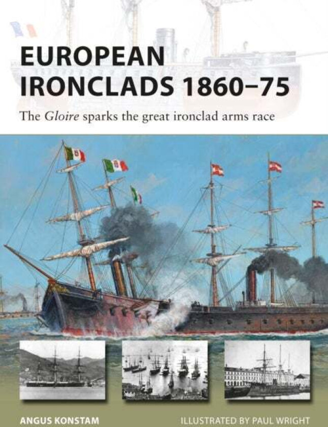 European Ironclads 1860-75 av Angus Konstam