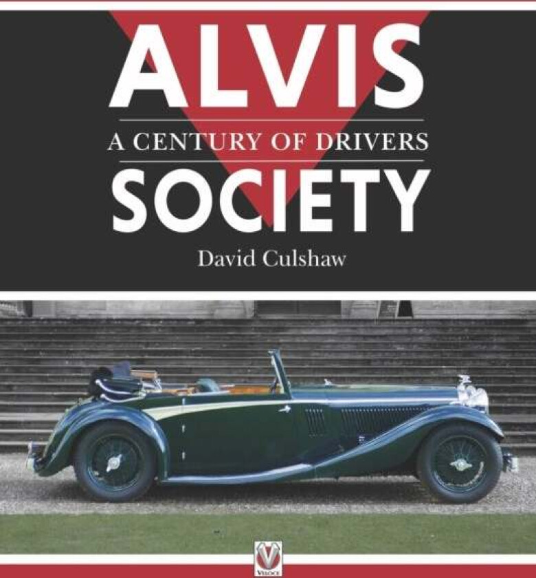 Alvis Society - A Century of Drivers av David Culshaw