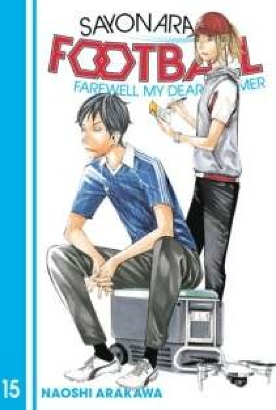 Sayonara, Football 15 av Naoshi Arakawa