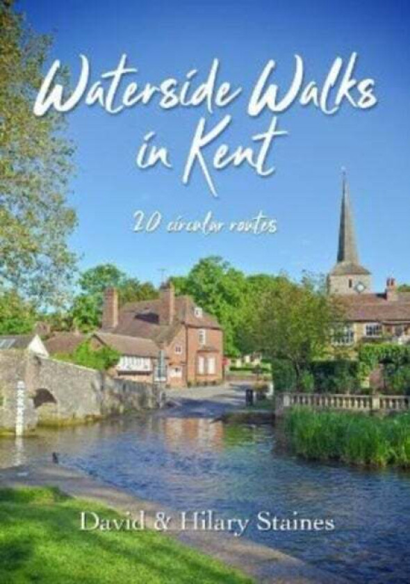 Waterside Walks in Kent av David & Hilary Staines