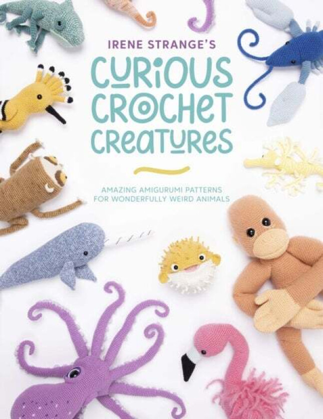 Irene Strange's Curious Crochet Creatures av Irene (Author) Strange