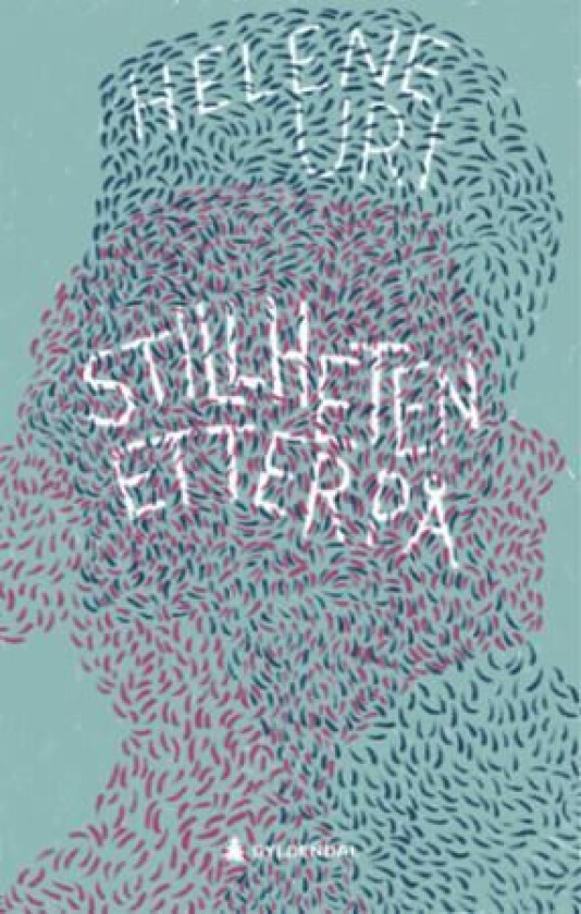 Stillheten etterpå av Helene Uri