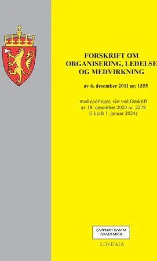 Forskrift om organisering, ledelse og medvirkning : med endringer, sist ved forskrift av 18. desember 2023 nr. 2278 (i kraft 1. januar 2024)