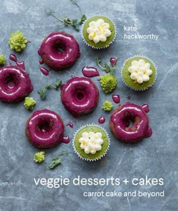 Veggie Desserts + Cakes av Kate Hackworthy