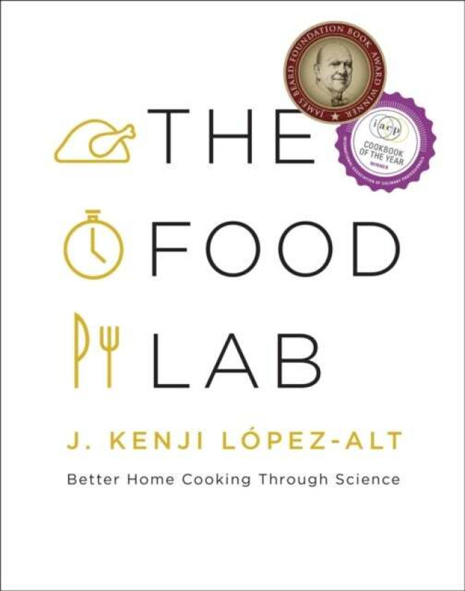 The food lab av J. Kenji Lopez-Alt