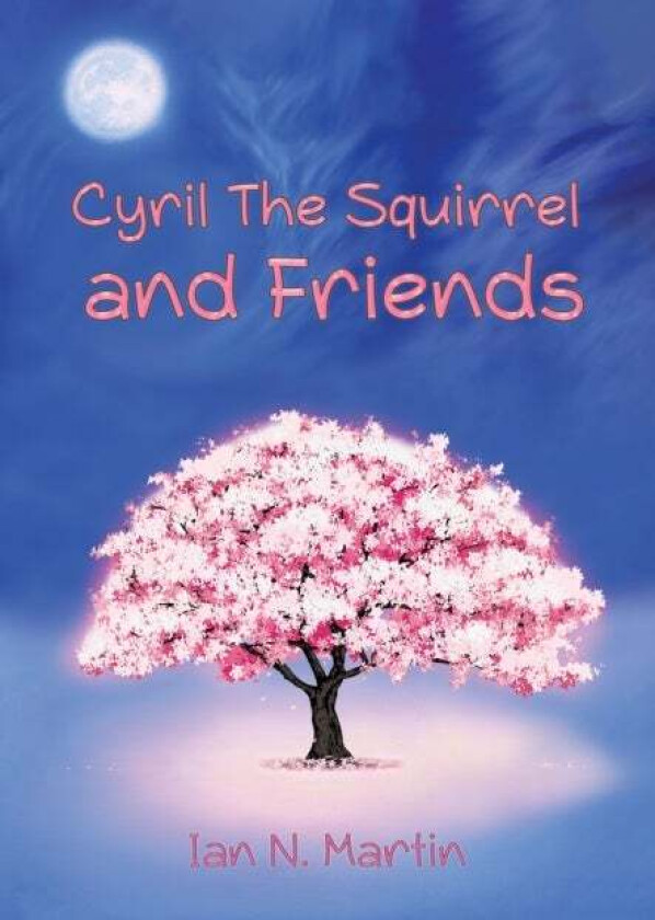 Cyril the Squirrel and Friends av Ian N. Martin