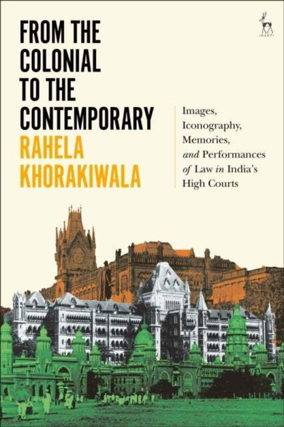 From the Colonial to the Contemporary av Dr Rahela (Independent Researcher) Khorakiwala