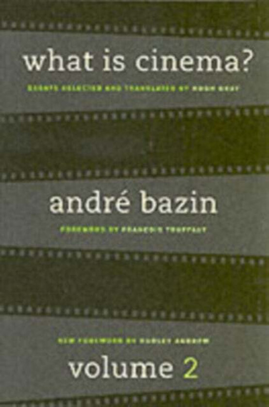 What Is Cinema? Volume II av Andre Bazin