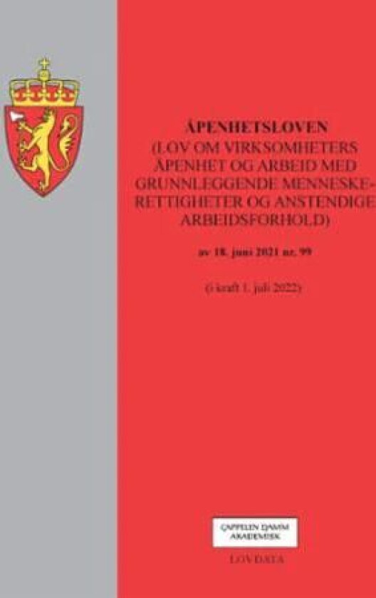 Åpenhetsloven : (lov om virksomheters åpenhet og arbeid med grunnleggende menneskerettigheter og anstendige arbeidsforhold) av 18. juni 2021 nr. 99