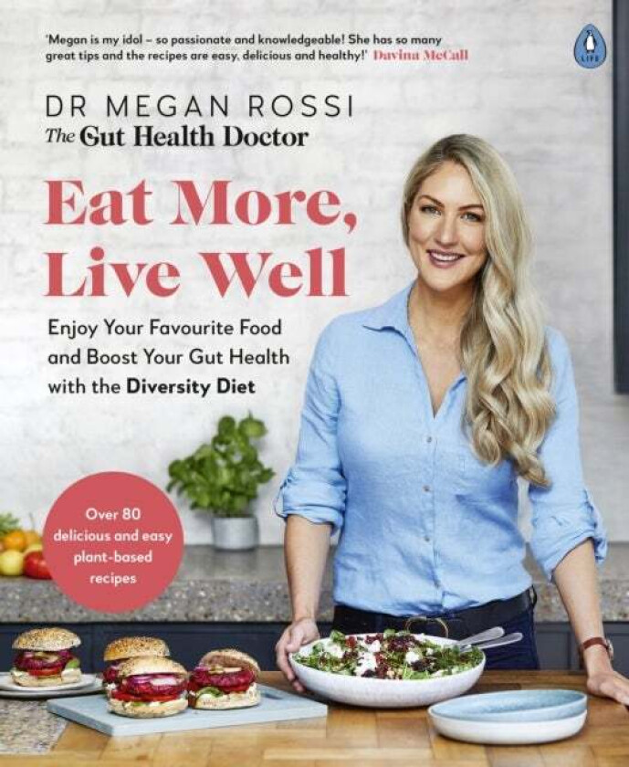 Eat More, Live Well av Dr. Megan Rossi