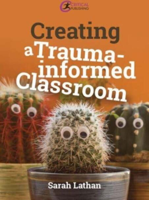 Creating A Trauma-Informed Classroom Av Sarah Lathan