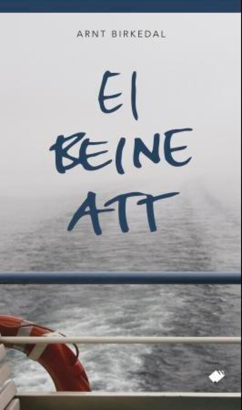 Ei beine att av Arnt Birkedal