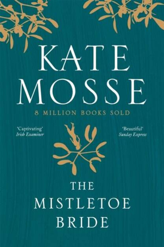 The Mistletoe Bride and Other Haunting Tales av Kate Mosse