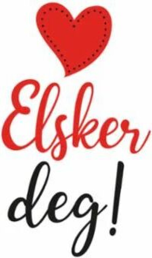 Elsker deg!