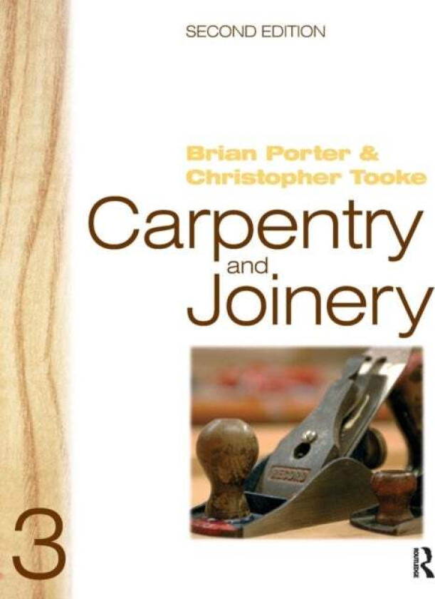 Carpentry and Joinery 3 av Brian Porter, Chris Tooke