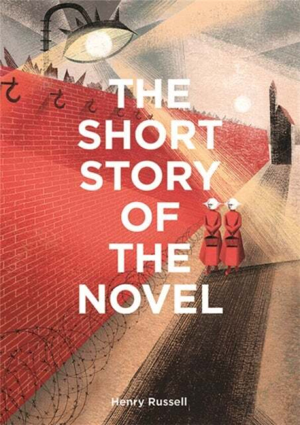 The Short Story of the Novel av Henry Russell