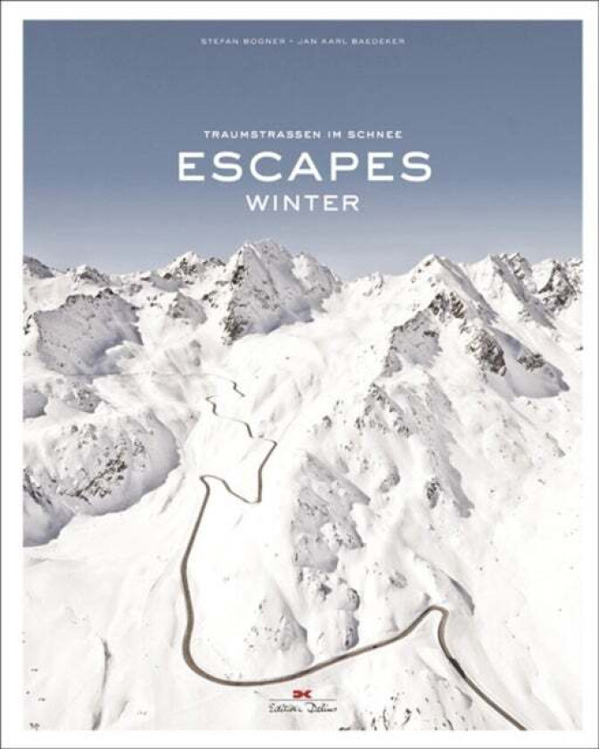 Escapes: Winter av Stefan Bogner, Jan Baedeker