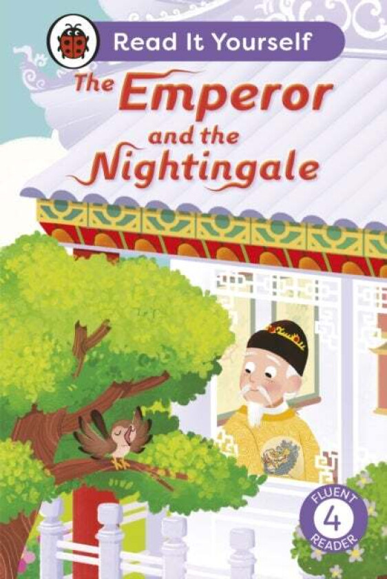 The Emperor And The Nightingale: Read It Yourself - Level 4 Fluent Reader Av Ladybird
