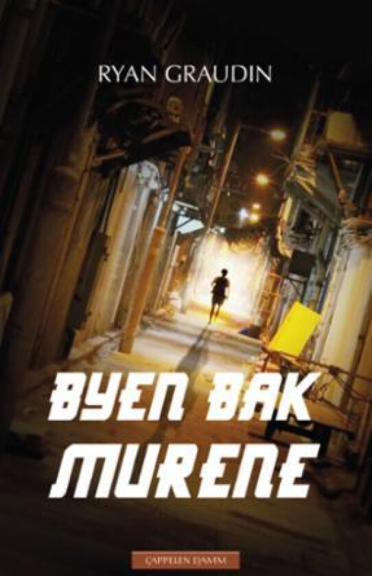 Byen bak murene av Ryan Graudin