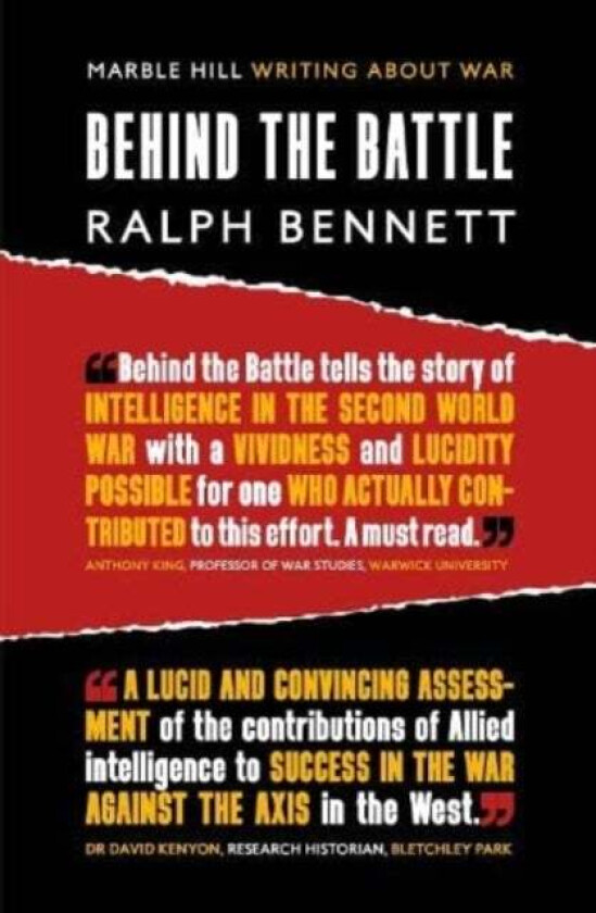 BEHIND THE BATTLE av Ralph Bennett