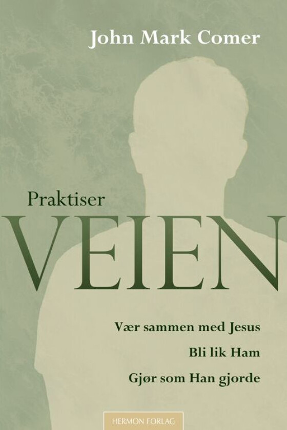 Praktiser Veien Av John Mark Comer