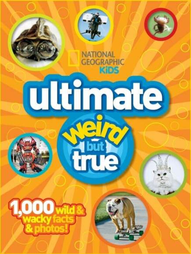 Ultimate Weird but True! av National Geographic Kids