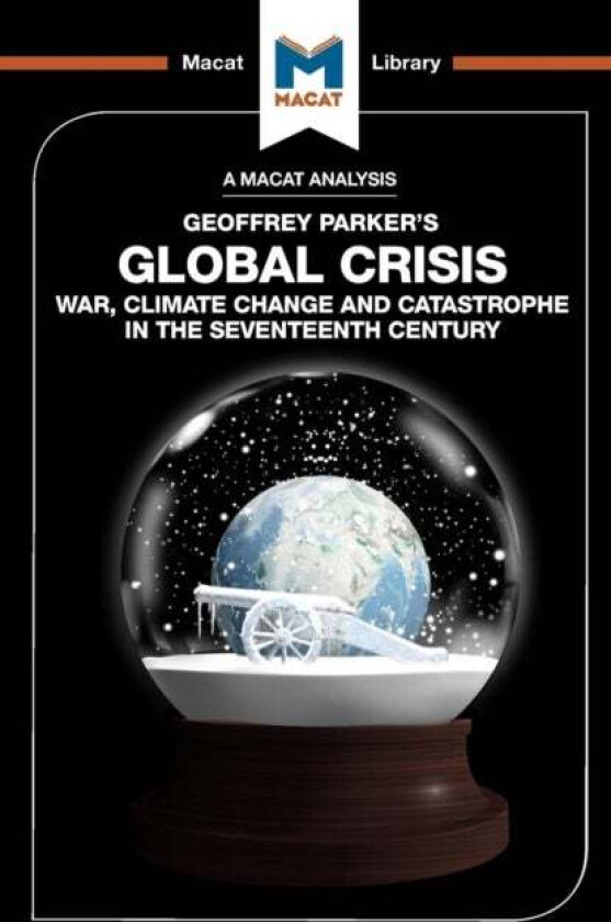 An Analysis of Geoffrey Parker's Global Crisis av Ian Jackson