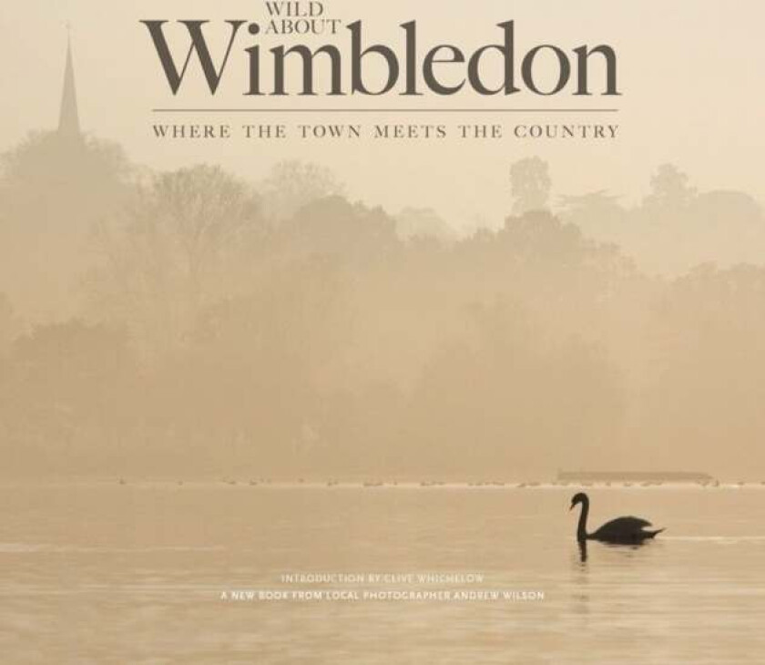 Wild About Wimbledon av Andrew Wilson, Clive Whichelow