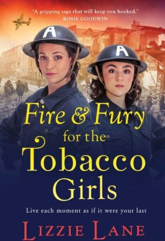 Fire and Fury for the Tobacco Girls av Lizzie Lane