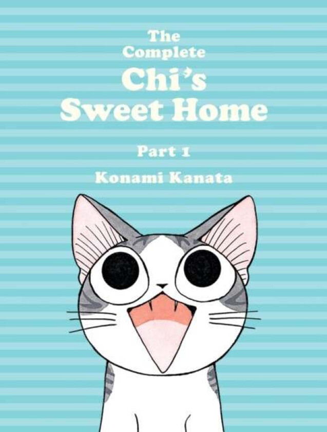 The Complete Chi's Sweet Home Vol. 1 av Kanata Konami