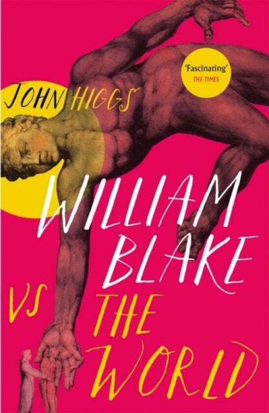 William Blake vs the World av John Higgs