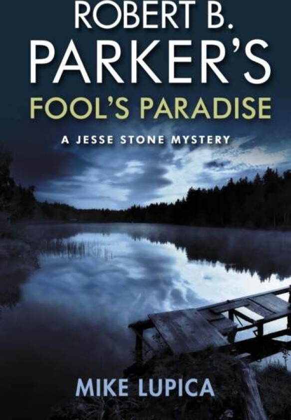 Robert B. Parker's Fool's Paradise av Mike Lupica