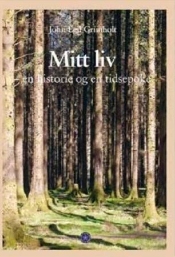 Mitt liv av John Egil Grimholt
