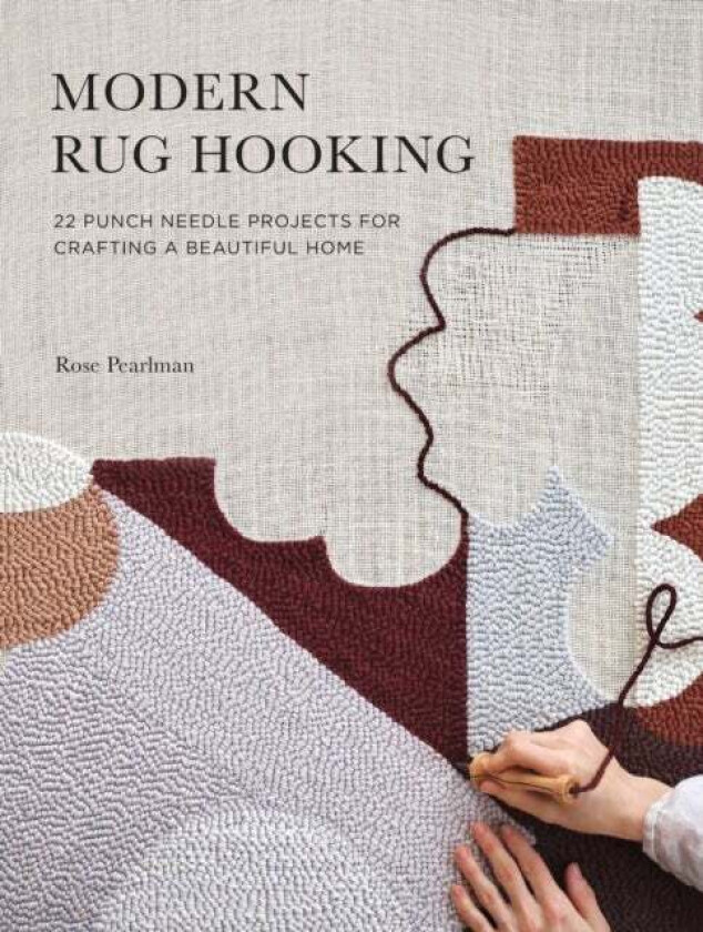 Modern Rug Hooking Av Rose Pearlman