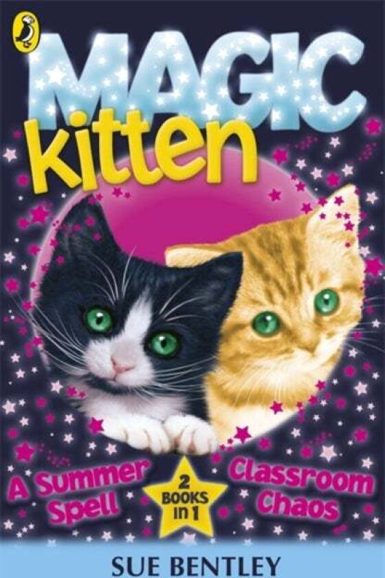 Magic Kitten: A Summer Spell and Classroom Chaos av Sue Bentley